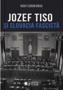 Jozef Tiso si Slovacia fascista