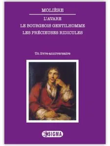L'avare - Le bourgeois gentilhomme - Les precieuses ridicules