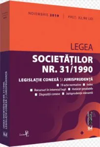Legea societatilor nr. 31 1990, legislatie conexa si jurisprudenta: noiembrie 2019
