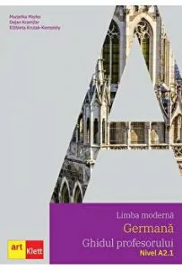 Limba moderna. Germana. Ghidul profesorului. Clasa a VI-a. Nivel A 2.1  CD de Elzbieta Krulak-Kempisty