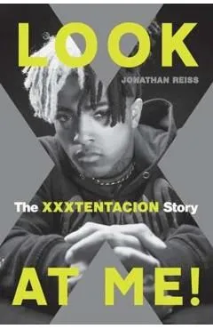 Look at Me!: The XXXTentacion Story de Jonathan Reiss