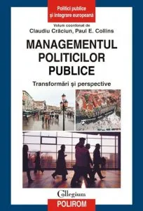 Managementul politicilor publice. Transformari si perspective