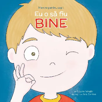 Mantre pentru copii (IV). Eu o să fiu bine