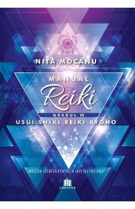 Manual Reiki. Gradul 3 de Nita Mocanu