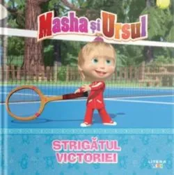 Masha si Ursul. Strigatul victoriei de Anonim