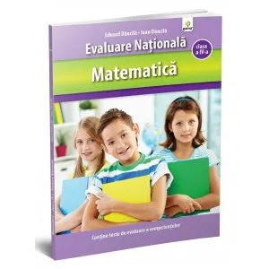 Matematică clasa a IV-a. Evaluare Naţională de Eduard Dancila