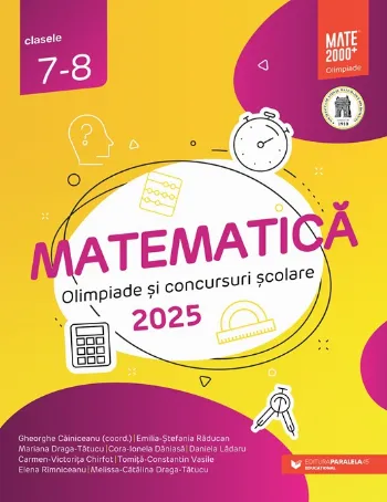 Matematică. Olimpiade şi concursuri şcolare 2025. Clasele 7-8 de Melissa-Catalina Draga-Tatucu