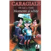Momente si schite. Domnul Goe de Ion Luca Caragiale