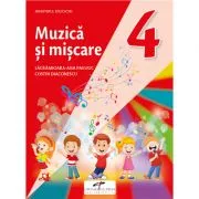Muzica si miscare. Manual pentru clasa a 4-a de Lacramioara-Ana Pauliuc