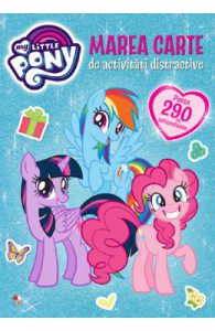 My Little Pony. Marea carte de activitati distractive