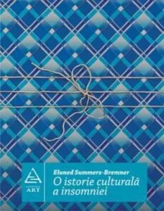 O istorie culturala a insomniei de Eluned Summers-Bremner
