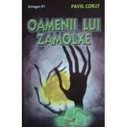 Oamenii lui Zamolxe de Pavel Corut