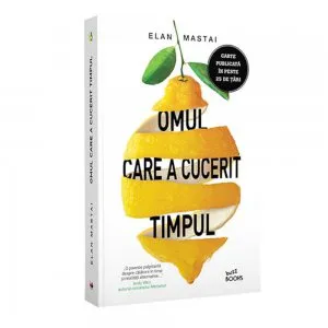 Omul care a cucerit timpul de Elan Mastai