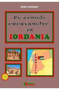 Pe urmele caravanelor, in Iordania de Doru Ciucescu