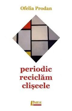 Periodic reciclam cliseele de Ofelia Prodan