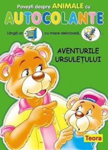 Povesti despre animale cu autocolante - Aventurile ursuletului