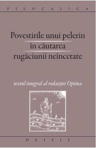 Povestirile unui pelerin in cautarea rugaciunii neincetate