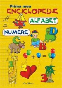 Prima mea enciclopedie - Alfabet. Numere