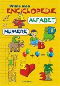 Prima mea enciclopedie - Alfabet. Numere