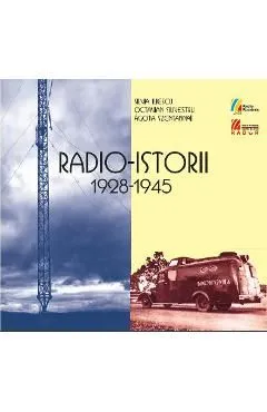 Radio-istorii 1928-1945CD de Octavian Silivestru