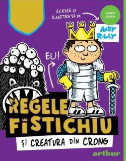 Regele Fistichiu și Creatura din Crong (Vol. 2) de Andy Riley