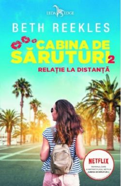 Relatie la distanta. Seria Cabina de saruturi Vol. 2