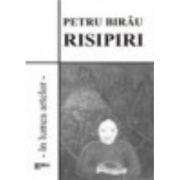 Risipiri. In lumea artelor. Cronici literare si plastice, recenzii