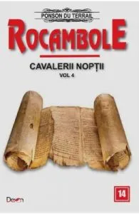Rocambole: Cavalerii Noptii Vol.4 de Ponson du Terrail