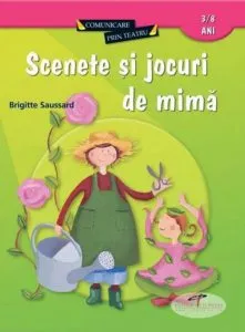 Scenete si jocuri de mima de Brigitte Saussard