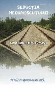 Seductia necunoscutului de Constantin Borcia