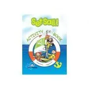 Set Sail 4, Activity Book. Curs pentru limba engleza, Caietul elevului de Virginia Evans