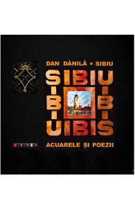 Sibiu. Acuarele si poezii