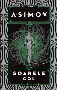 Soarele gol. Seria Roboții (Vol. 3)
