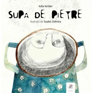 Supa de pietre de Iulia Iordan