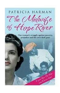The Midwife of Hope River de Patricia Hampl