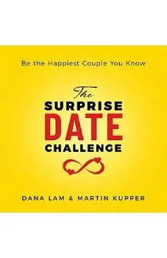 The Surprise Date Challenge: Be the Happiest Couple You Know