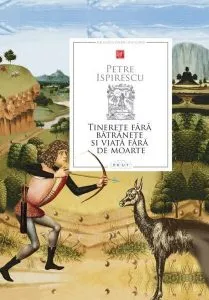Tinerețe fără bătrânețe și viață fără de moarte de Petre Ispirescu