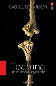 Toamna se numara esecurile de Gabriel Ben Meron