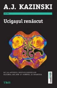 Ucigasul renascut de A.J. Kazinski