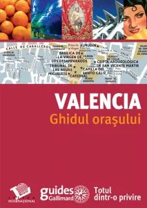 Valencia. Ghidul orasului