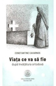 Viata ce va sa fie dupa invatatura ortodoxa