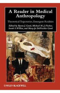 A Reader in Medical Anthropology: Theoretical Trajectories, Emergent Realities