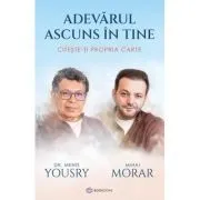Adevarul ascuns in tine. Citeste-ti propria carte de Dr. Menis Yousry