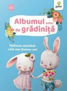Albumul anilor de gradinita. Pastreaza amintirile celor mai frumosi ani!