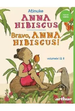 Anna Hibiscus. Bravo, Anna Hibiscus! de Atinuke