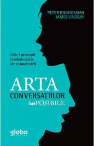 Arta conversatiilor imposibile de Peter Boghossian