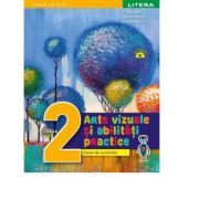 Arte vizuale si abilitati practice. Caiet de activitati. Clasa a 2-a