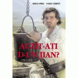 Auzit-ati d-un Jian? de Mihai Opris