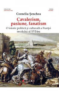 Cavalerism, pasiune, fanatism