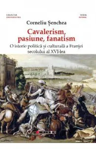 Cavalerism, pasiune, fanatism de Corneliu Senchea